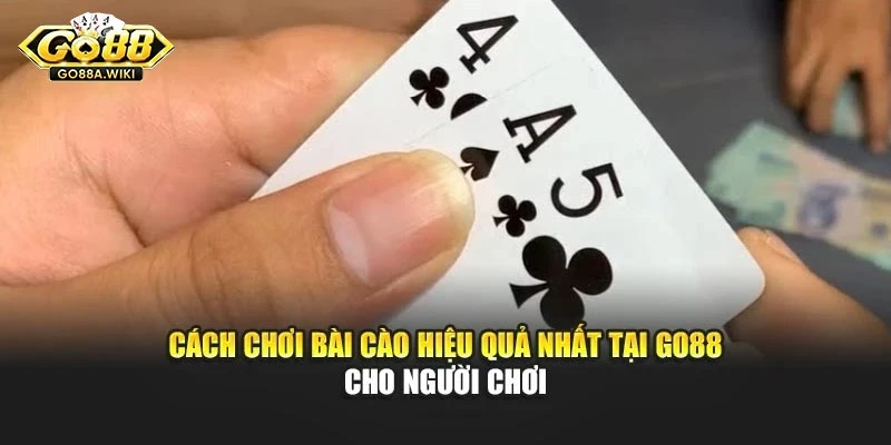Cách Chơi Bài Cào Hiệu Quả Nhất Tại Go88 Cho Người Chơi