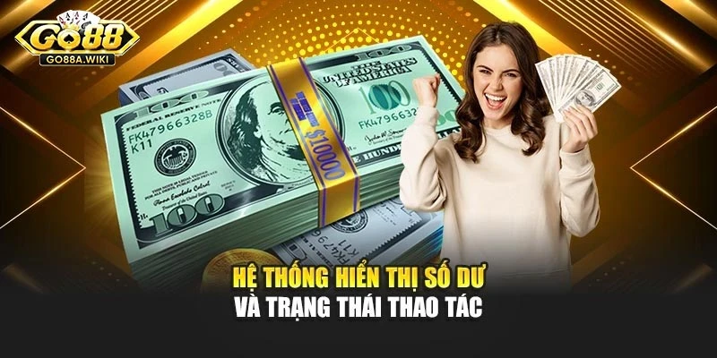 Hệ thống hiển thị số dư và trạng thái thao tác