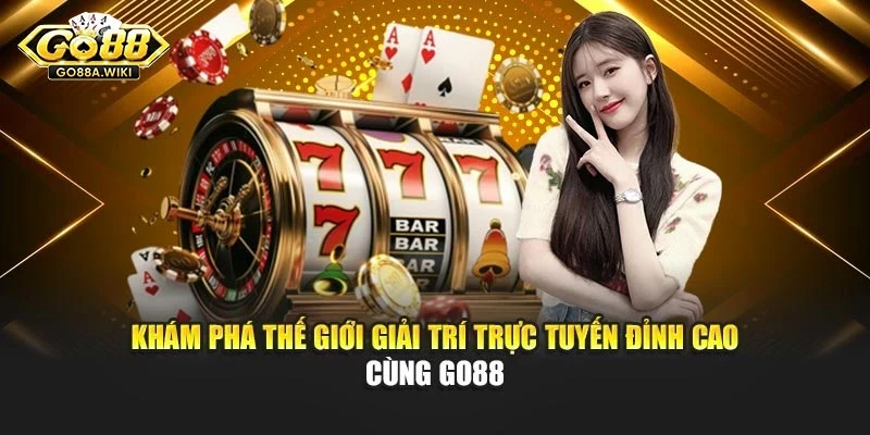 Hoà mình cùng thế giới giải trí trực tuyến đỉnh cao cùng Go88