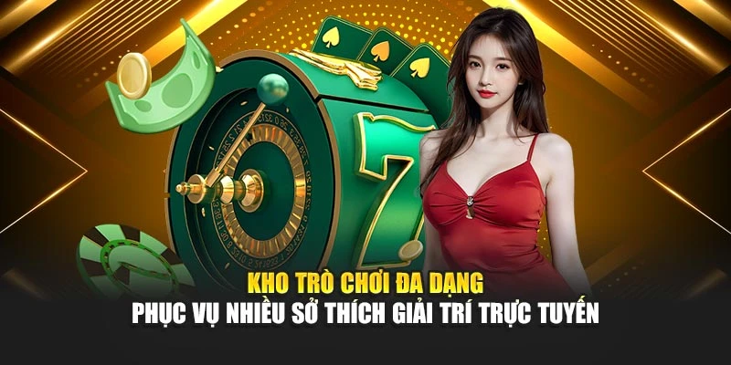 Kho trò chơi đa dạng phục vụ nhiều sở thích giải trí trực tuyến