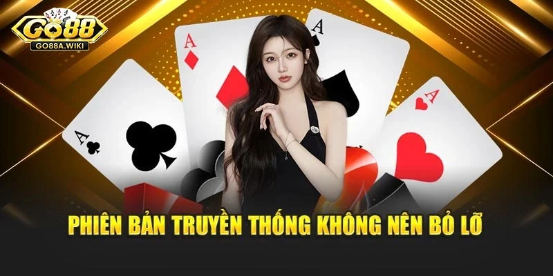 Phiên bản truyền thống không nên bỏ lỡ