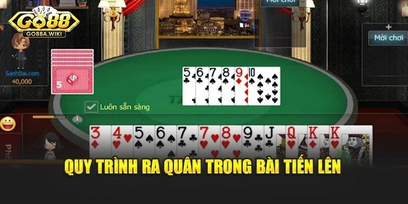 Quy trình ra quân trong bài tiến lên